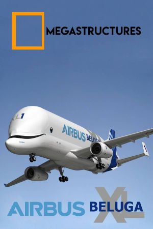 Megastructures: Airbus Beluga XL's poster