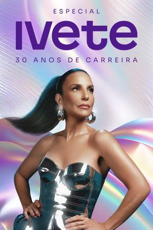 Especial Ivete 30 Anos de Carreira's poster