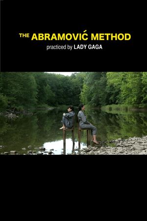 The Abramović Method Practiced by Lady Gaga's poster