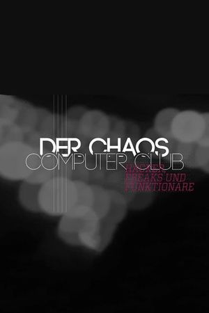 Hacker, Freaks und Funktionäre - Der Chaos Computer Club's poster