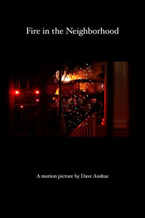 Fire in the Neighborhood's poster