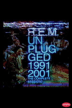 R.E.M. Unplugged: The Complete 1991 and 2001 Sessions's poster image