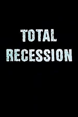 Total Recession's poster