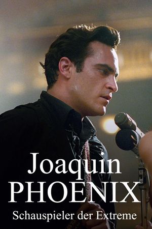 Joaquin Phoenix - Schauspieler der Extreme's poster