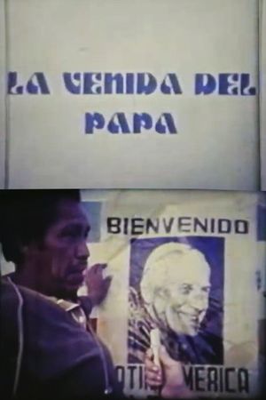 La venida del Papa's poster