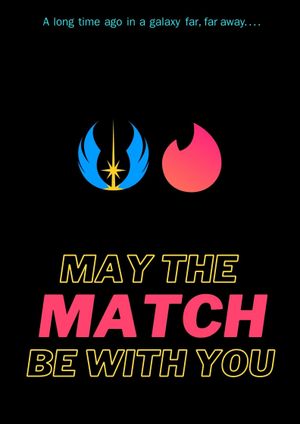 May the match be with you's poster