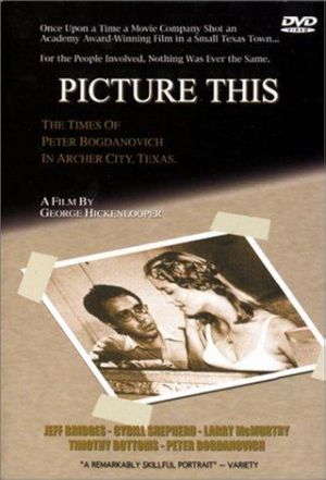 Picture This: The Times of Peter Bogdanovich in Archer City, Texas's poster