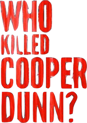 Who Killed Cooper Dunn?'s poster