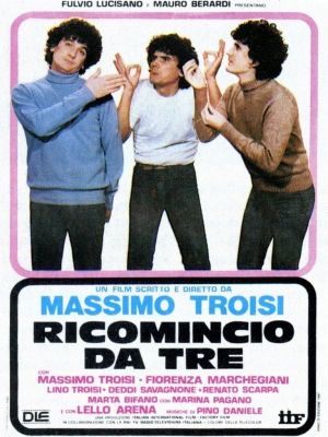 Ricomincio da tre's poster