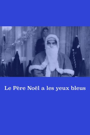 Santa Claus Has Blue Eyes's poster image