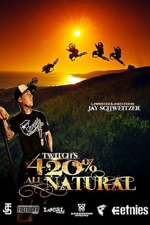 Twitch's 420% All Natural's poster