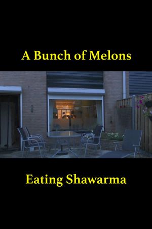 A Bunch of Melons Eating Shawarma's poster