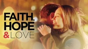 Faith, Hope & Love's poster