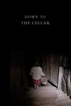 Down to the Cellar's poster