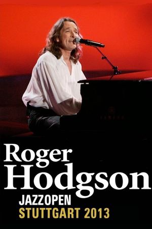 Roger Hodgson: Live At Jazz Open Stuttgart's poster image