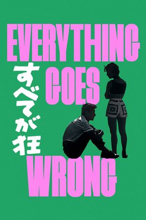 Everything Goes Wrong's poster