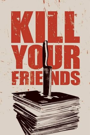 Kill Your Friends's poster