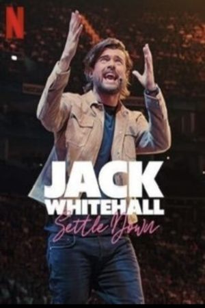 Jack Whitehall: Settle Down's poster