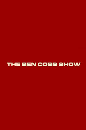 The Ben Cobb Show's poster