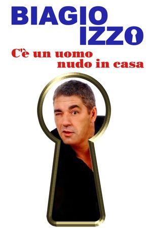 C'è un uomo nudo in casa's poster