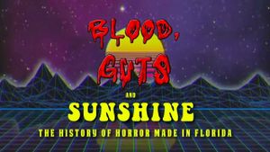 Blood, Guts and Sunshine's poster