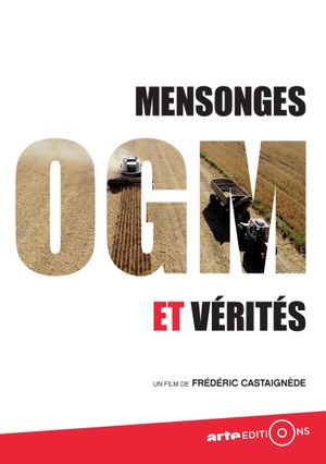 OGM - Mensonges et Vérités's poster