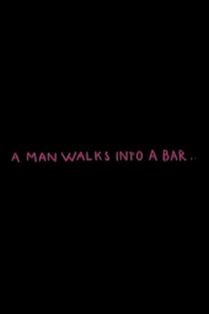 A Man Walks Into a Bar's poster
