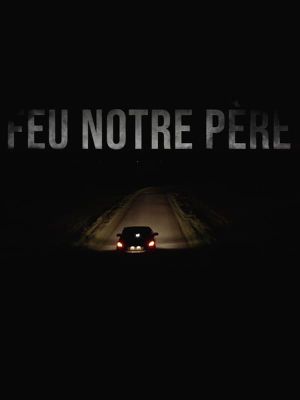 Feu notre père's poster