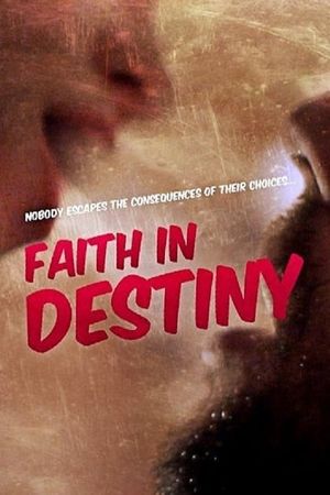 Faith in Destiny's poster