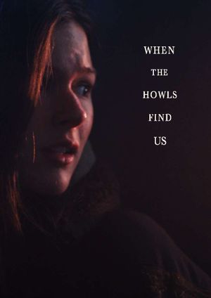 When the Howls Find Us's poster