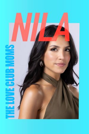 The Love Club Moms: Nila's poster