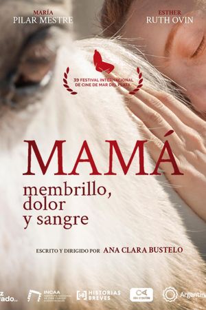 Mamá: membrillo, dolor y sangre's poster