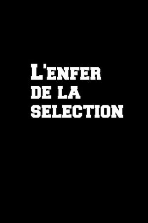 L'enfer de la sélection's poster