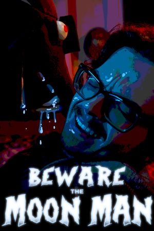 Beware the Moon Man!'s poster