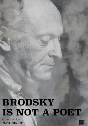 Brodsky Is Not a Poet's poster