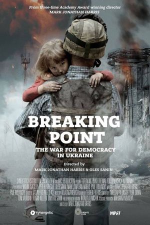 Breaking Point: The War for Democracy in Ukraine's poster
