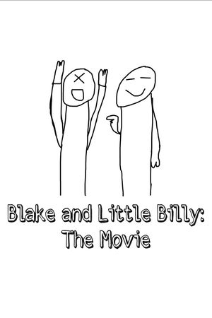 Blake and Little Billy: The Movie's poster