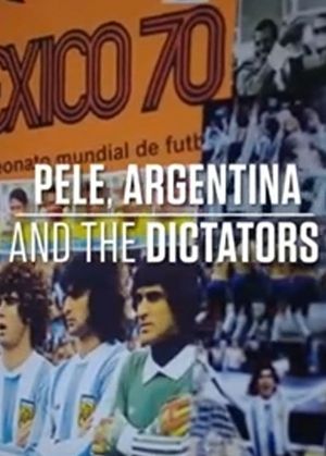 Pele, Argentina and The Dictators's poster