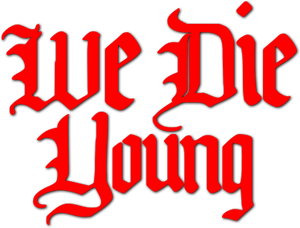 We Die Young's poster