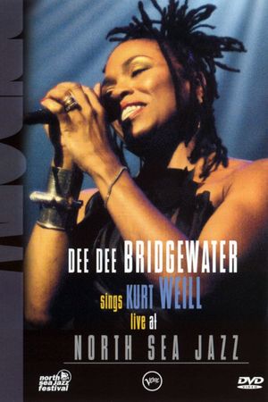 Dee Dee Bridgewater  Sings Kurt Weill Live At North Sea Jazz Festival's poster