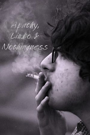 Apathy, Limbo & Nothingness's poster