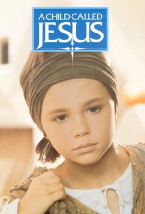 A Child Called Jesus's poster