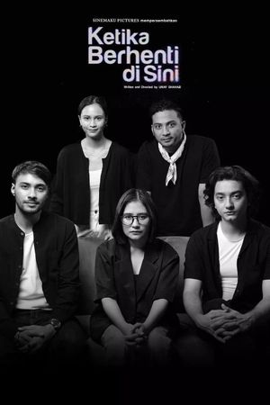 Ketika Berhenti di Sini's poster