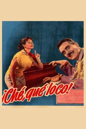 ¡Che, qué loco!'s poster