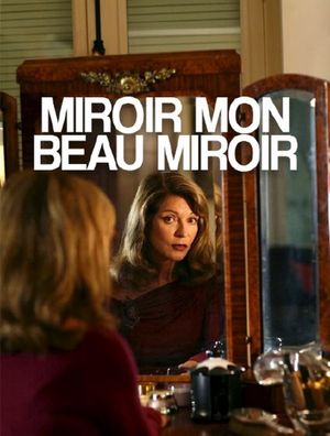 Miroir, mon beau miroir's poster