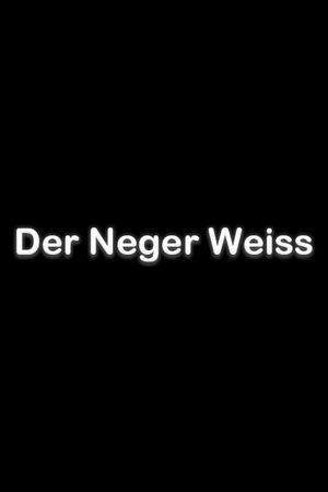 Der Neger Weiss's poster