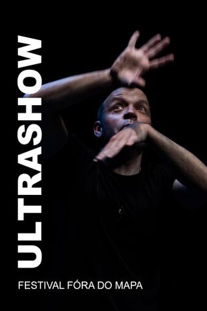 Ultrashow - Festival Fóra do Mapa's poster