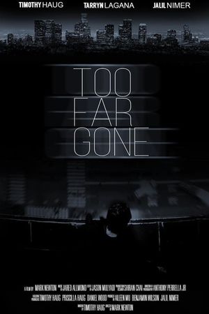 Too Far Gone's poster