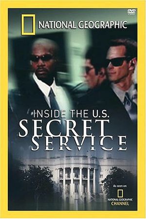 National Geographic: Inside the U.S. Secret Service's poster