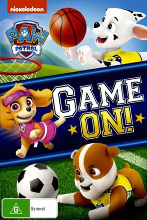 Paw Patrol - Game On!'s poster